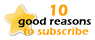 10 good reasons why you should subscribe